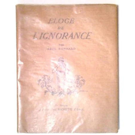 Éloge de l’ignorance, par Abel Bonnard, Hachette