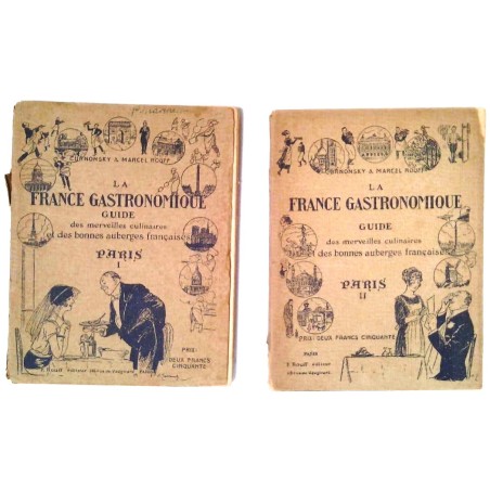 La France gastronomique : Paris, tome 1 et 2, par Curnonsky et Marcel Rouff, F. Rouff éditeur.