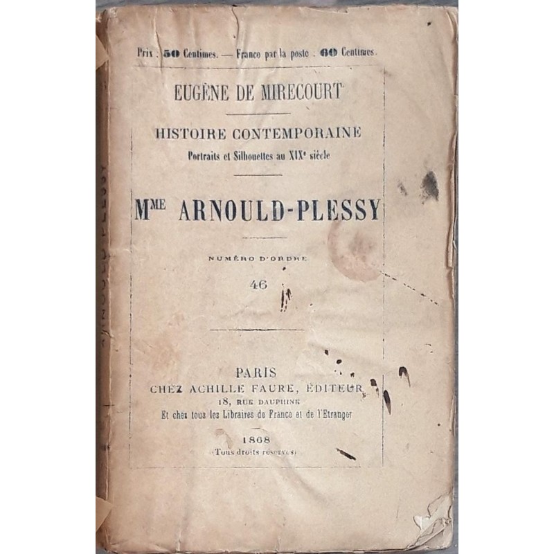 Mme Arnould-Plessy, par Eugène de Mirecourt, Achille Faure éditeur