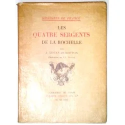 Les quatre sergents de la Rochelle, par J. Lucas-Dubreton, Firmin-Didot