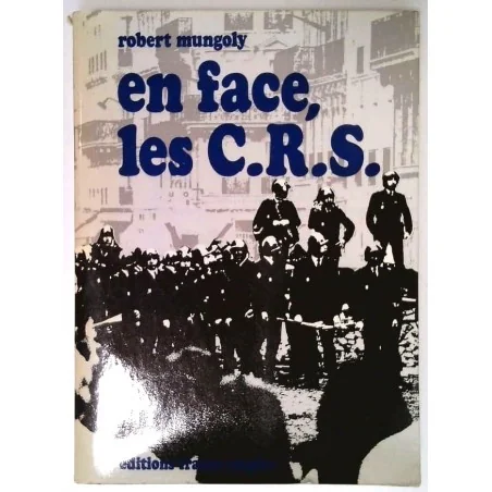 En face, les C.R.S., par Robert Mungoly, Éditions France-Empire