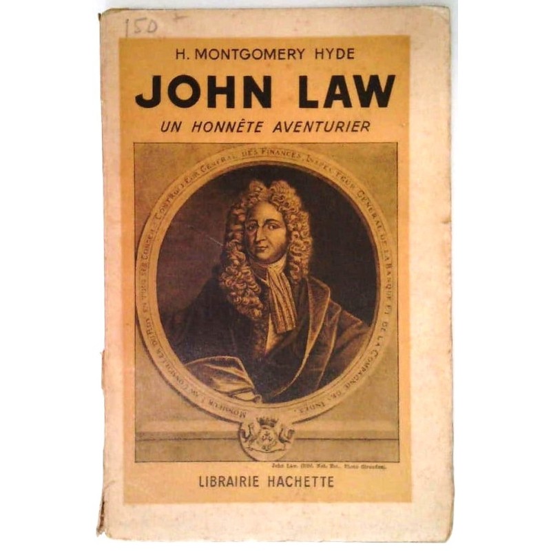 John Law un honnête aventurier, par H. Montgomery Hyde, Hachette