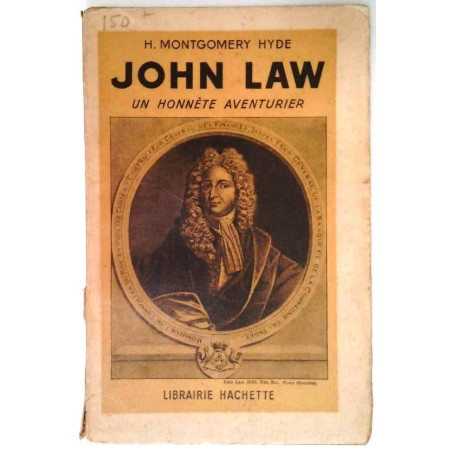 John Law un honnête aventurier, par H. Montgomery Hyde, Hachette
