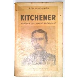Kitchener Maréchal de l’empire britannique, par Léon Lemonnier, Hachette
