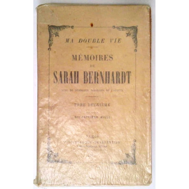Ma double vie, Mémoires de Sarah Bernhardt, Tome 1 et 2, Bibliothèque Charpentier .