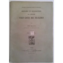 Histoire et description de l’Église Saint Louis des Invalides, par Léon Michaux, Librairie Plon.
