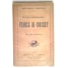 Francis de Croisset, étude critique, par Jean-Michel Renaitour, Editions de la Griffe.