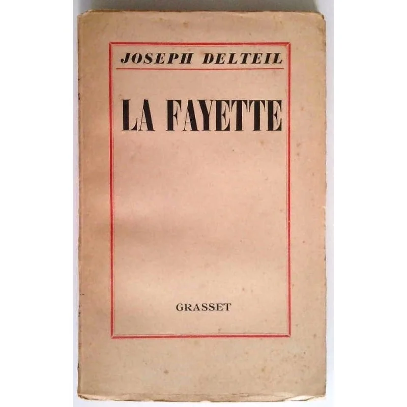 La Fayette, par Joseph Delteil, Grasset.