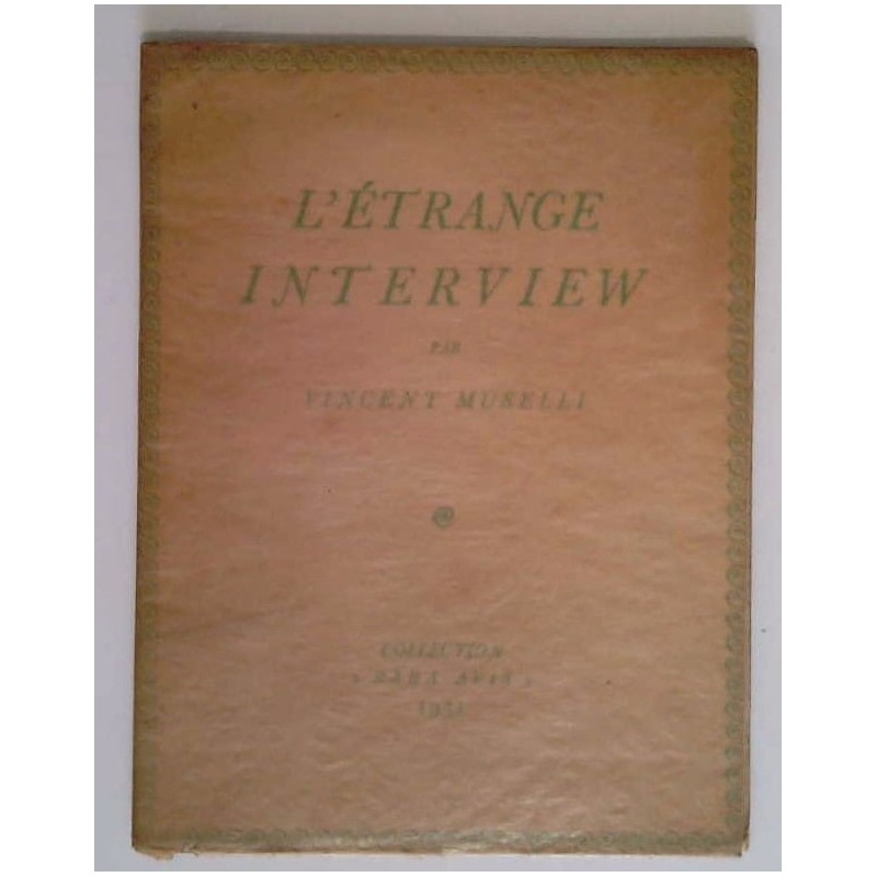 L’Étrange interview, par Vincent Muselli, Aux éditions de la Belle Page.