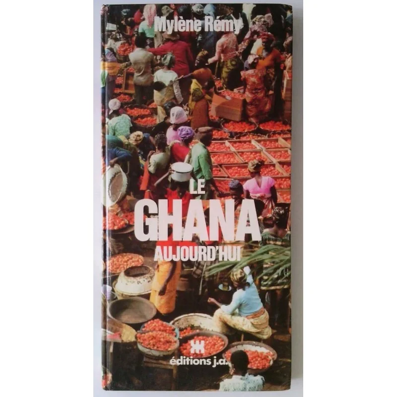 Le Ghana aujourd’hui, par Mylène Rémy, Éditions Jeune Afrique.