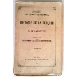 Histoire de la Turquie, tome 3, par A. de Lamartine, Librairie du Constitutionnel.