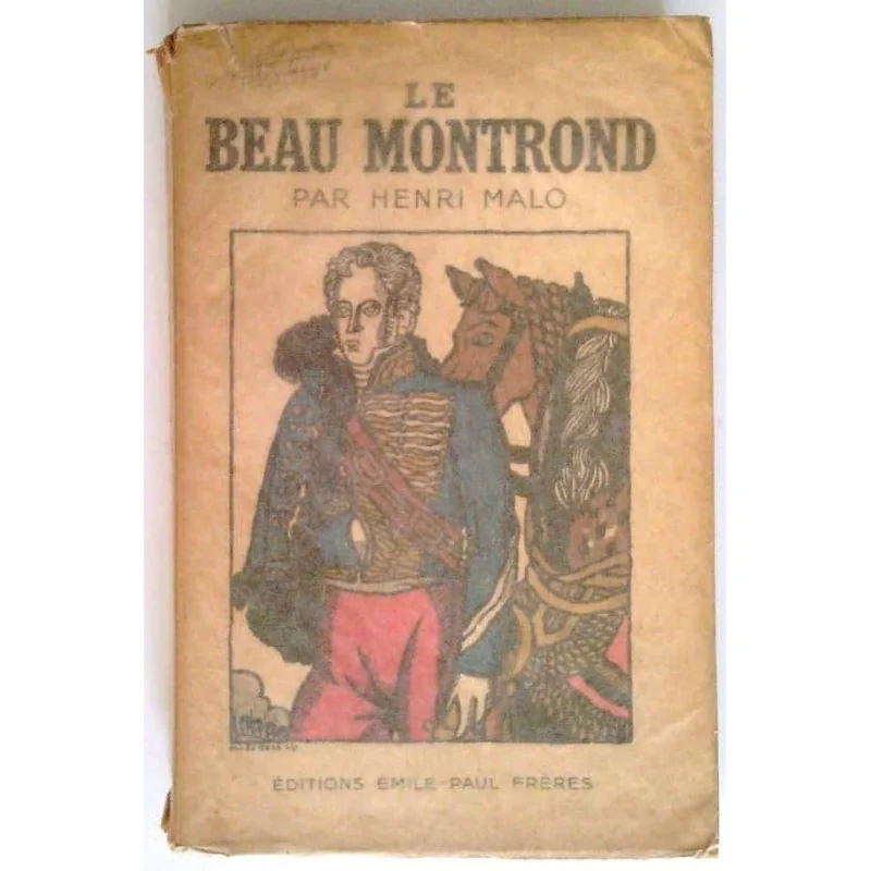 Le Beau Montrond, par Henri Malo, Éditions Émile-Paul frères.