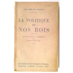 La Politique de nos rois, par Charles Kunstler, Librairie Arthème Fayard.
