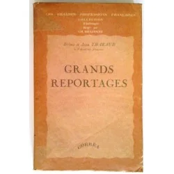 Grands reportages, par Jérôme et Jean Tharaud, Éditions Corréa.