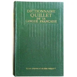 Dictionnaire Quillet de la langue française en trois volumes, sous la direction de Raoul Mortier, Librairie artistique Quillet.