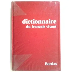 Dictionnaire du français vivant, par Maurice Davau, Marcel Cohen et Maurice Lallemand, Bordas.