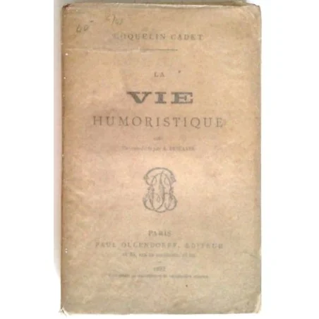 La Vie humoristique, par Coquelin Cadet, Paul Ollendorff éditeur.