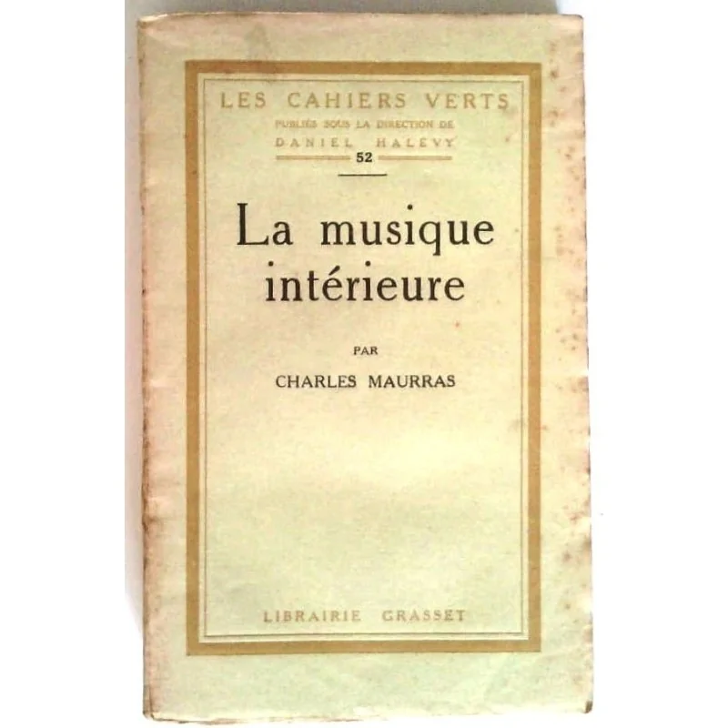 La Musique intérieure, par Charles Maurras,  Librairie Grasset.