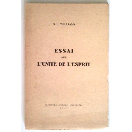 Essai sur l’unité de l’esprit, par S.E. Williams,  Imprimerie Richême.