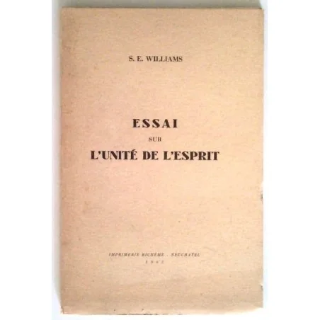 Essai sur l’unité de l’esprit, par S.E. Williams,  Imprimerie Richême.