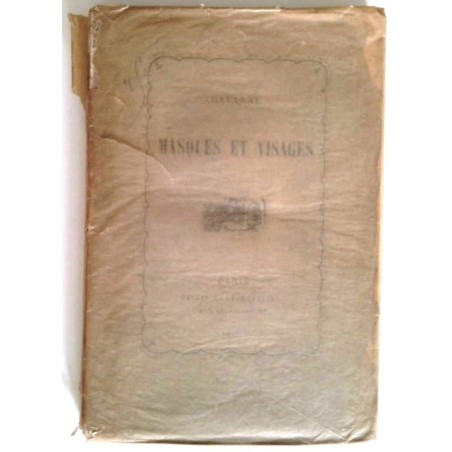 Masques et visages, par Gavarni, Paulin et Lechevalier.
