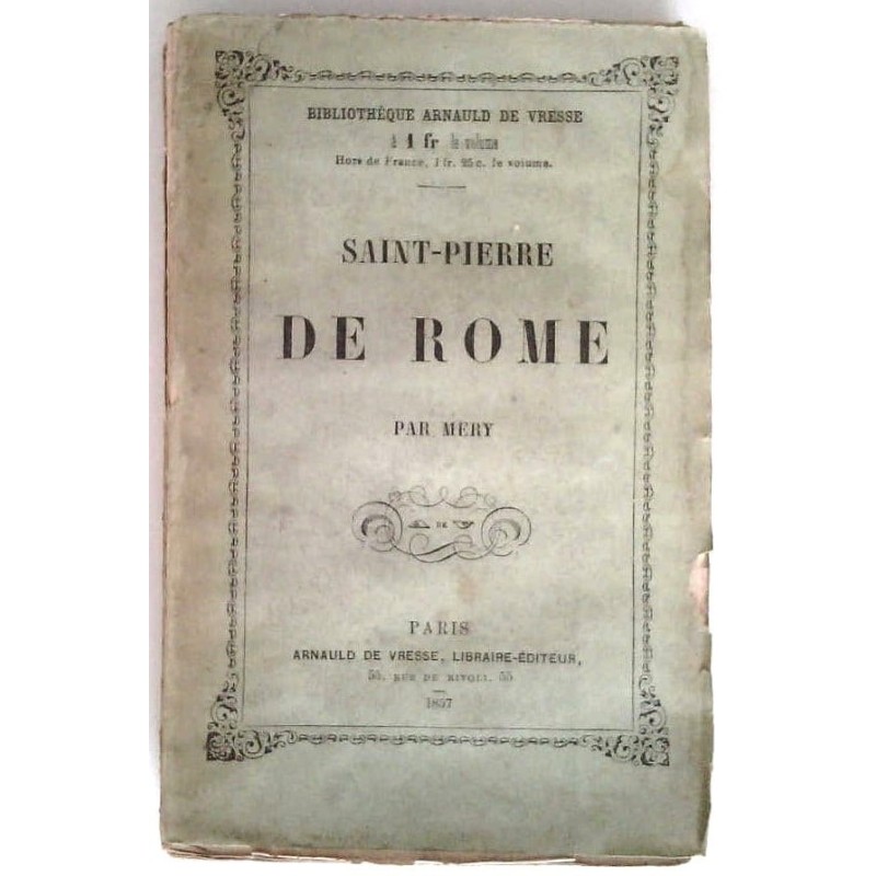 Saint-Pierre de Rome, par Méry, Arnauld de Vresse libraire-éditeur. Saint-Pierre de Rome, par Méry, Arnauld de Vresse libraire-éditeur.
