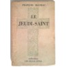 Le Jeudi-Saint, par François Mauriac, Flammarion.