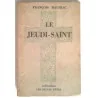 Le Jeudi-Saint, par François Mauriac, Flammarion.