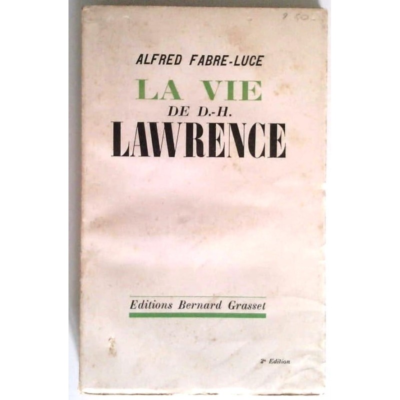 La Vie de D. H. Lawrence, par Alfred Fabre-Luce, Éditions Bernard Grasset.