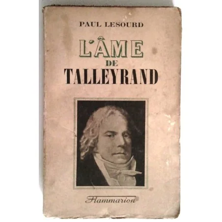 L’Âme de Talleyrand, par Paul Lesoourd, Flammarion