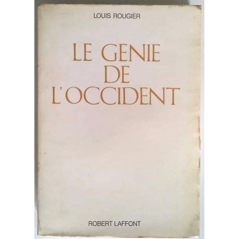 Le Génie de l’Occident, par Louis Rougier, Robert Lafont.