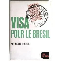Visa pour le Brésil, par Nicole Dutreil, Gallimard.