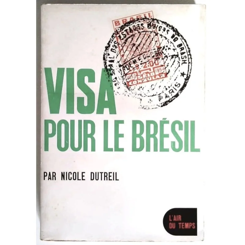 Visa pour le Brésil, par Nicole Dutreil, Gallimard.