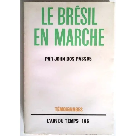 Le Brésil en marche, par John Dos Passos, Gallimard.