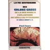 La Vie quotidienne des colons grecs, par Paul Faure, Hachette.