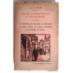 Voyages gastronomiques au pays de France : Lyonnais, par J. A. P. Cousin, Flammarion éditeur.