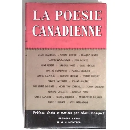 La Poésie canadienne, par Alain Bosquet, Seghers.