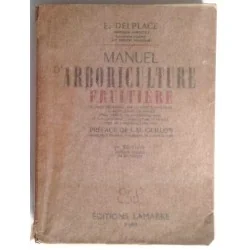 Manuel d’arboriculture fruitière, par E. Delplace, Éditions Lamarre.