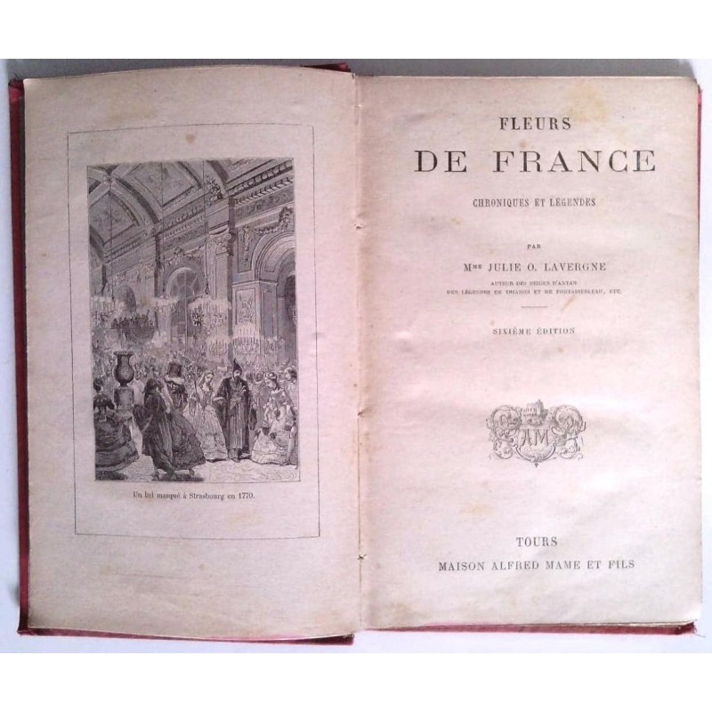 Fleurs de France chroniques et légendes, par Julie O. Lavergne, Mame.