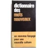 Dictionnaire des mots nouveaux, par Pierre Gilbert, Hachette-Tchou.