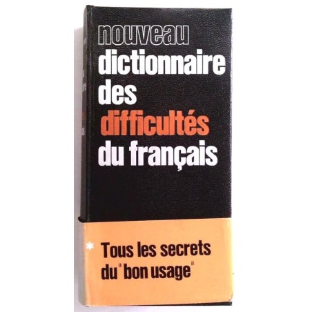 Nouveau dictionnaire des difficultés du français, par Jean-Paul Colin, Hachette-Tchou.