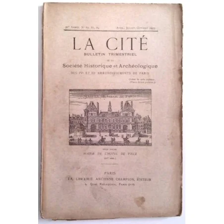 La Cité Société historique et archéologique du IVe et IIIe arrondissement n° 82,83,84. Champion éditeur.