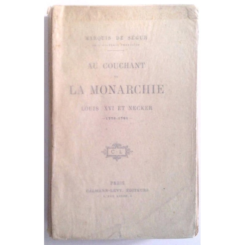 Au couchant de la monarchie tome 2, par le Marquis de Ségur, Calmann Lévy