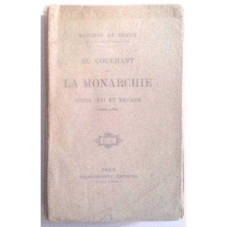 Au couchant de la monarchie tome 2, par le Marquis de Ségur, Calmann Lévy