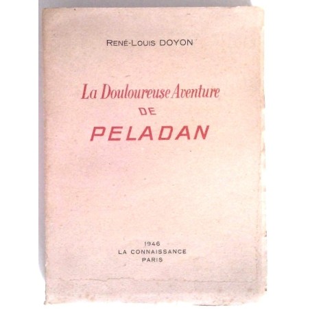 La Douloureuse aventure de Péladan, par René-Louis Doyon, La connaissance.