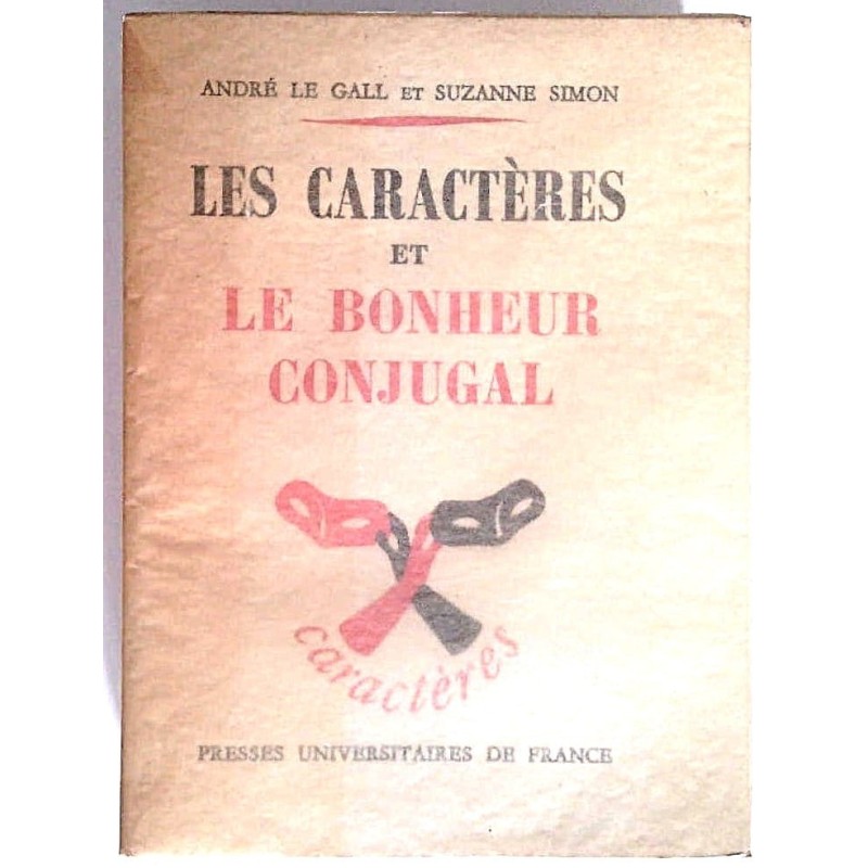 Les Caractères et le bonheur conjugal, par André Le Gall et Suzanne Simon, P.U.F.