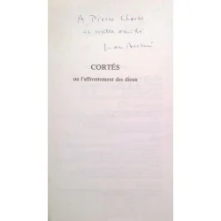 Cortès ou l’affrontement des dieux, par Jean Duché, Éditions Ramsay.