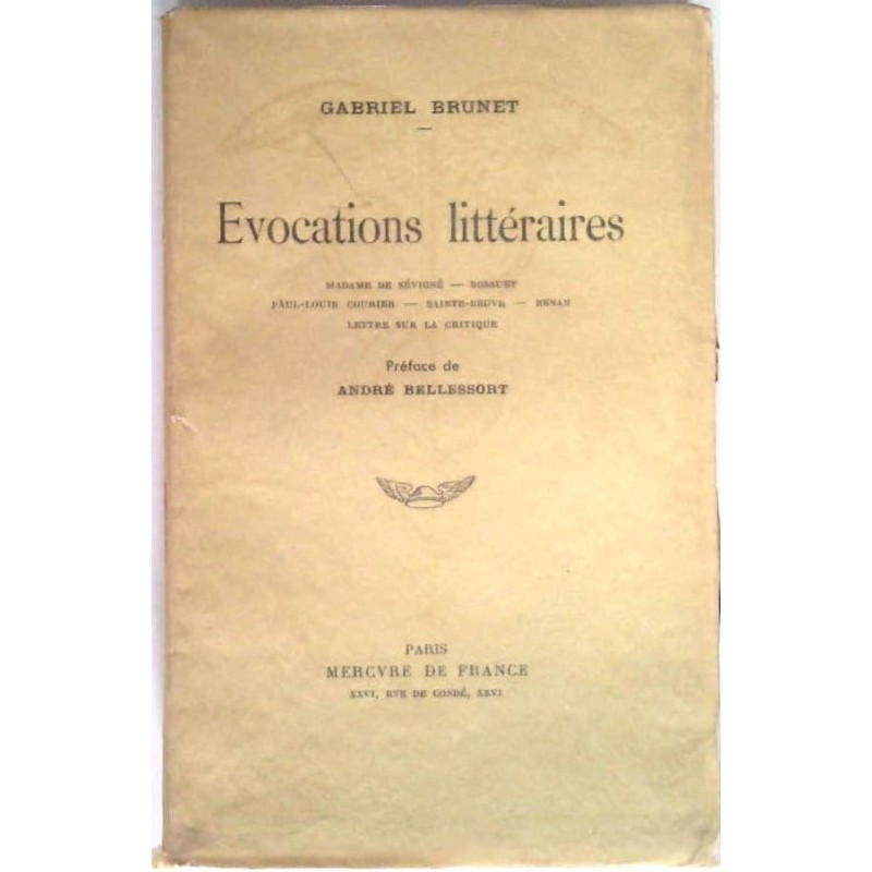 Évocations littéraires, par Gabriel Brunet, Mercure de France.