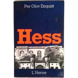 Hess, par Per Olov Enquist, Éditions de l’Herne.