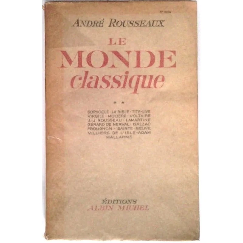 Le Monde classique II, par André Rousseaux, Éditions Albin Michel.